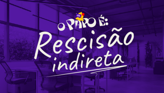 Rescisão indireta: quando a relação empregatícia se torna insustentável